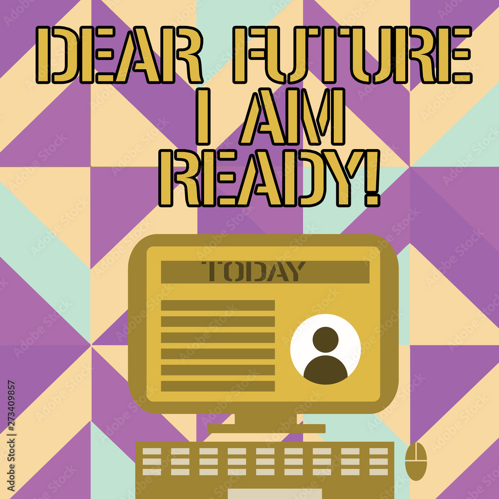 Handwriting text writing Dear Future I Am Ready. Conceptual photo state action situation being fully prepared Desktop Computer Mounted on Stand with Online Profile Data on Monitor Screen Handwriting text writing Dear Future I Am Ready. Conceptual photo state action situation being fully prepared Desktop Computer Mounted on Stand with Online Profile Data on Monitor Screen