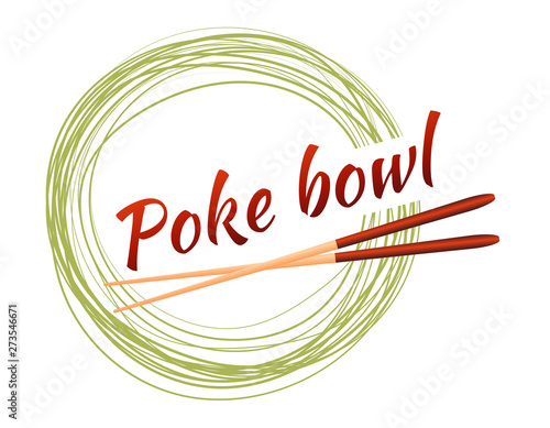 Poke Bowl  Restaurant.Vector logo Design Element. Healthy Food  Rough Illustration On Organic Background.