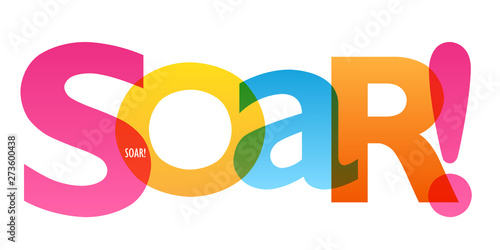 SOAR! colorful vector concept word typography banner