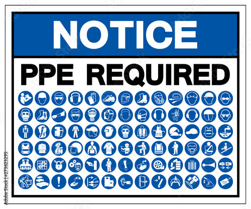 Notice PPE Required Symbol Sign, Vector Illustration, Isolate On White Background Label. EPS10