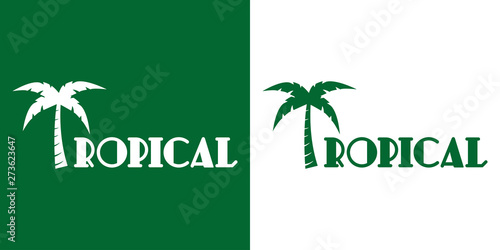 Logotipo abstracto con texto TROPICAL con palmera en verde y blanco