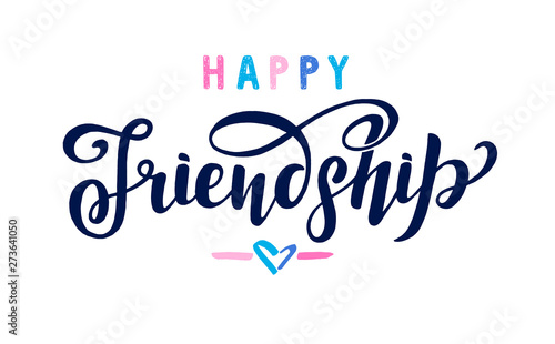 Happy Friendship Day. Positive inspirational quote. Handwritten lettering. Vector illustration for greeting card, poster and banner template. Rainbow color