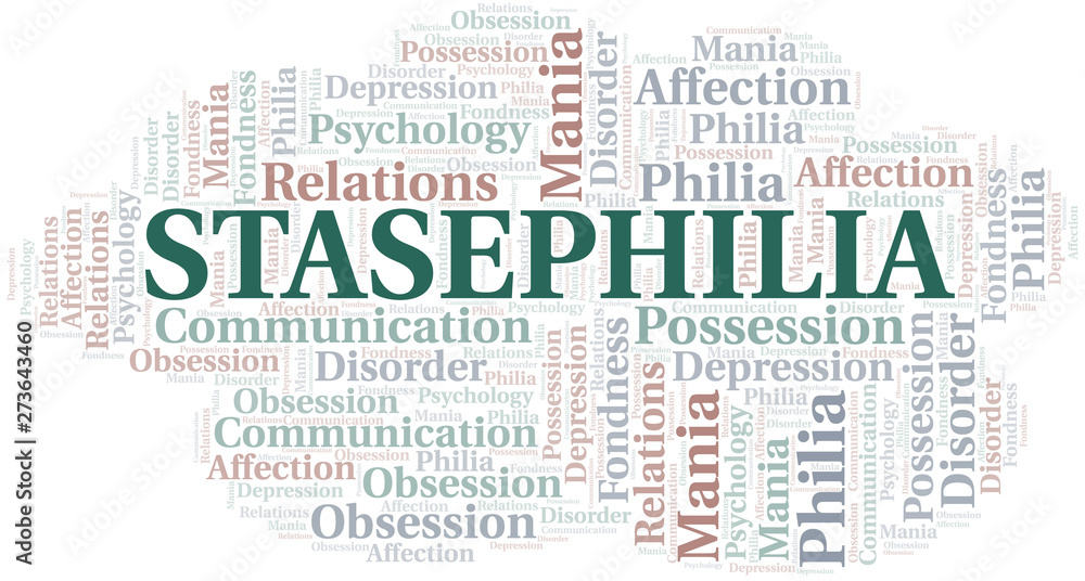 Stasephilia word cloud. Type of Philia.