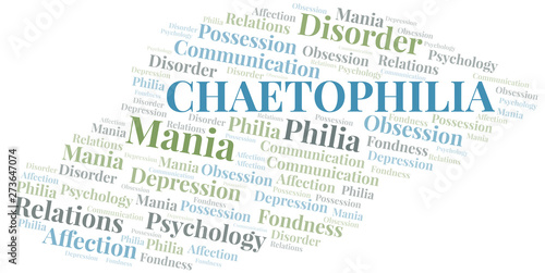 Chaetophilia word cloud. Type of Philia.
