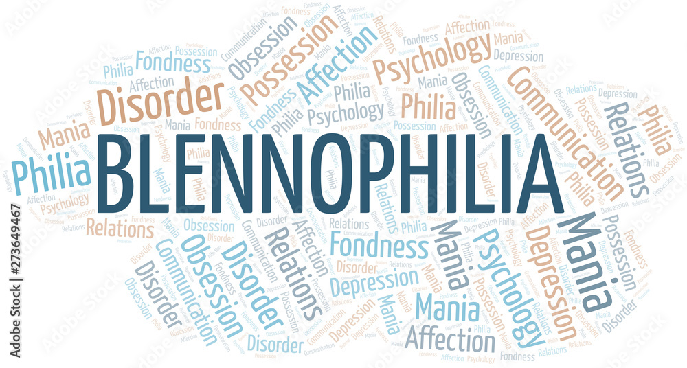 Fototapeta premium Blennophilia word cloud. Type of Philia.