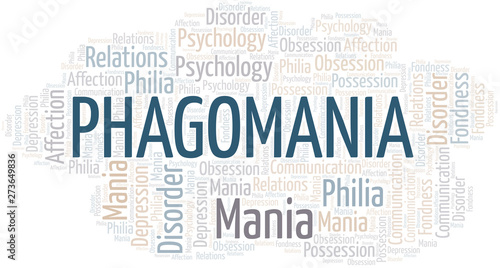 Phagomania word cloud. Type of mania, made with text only.