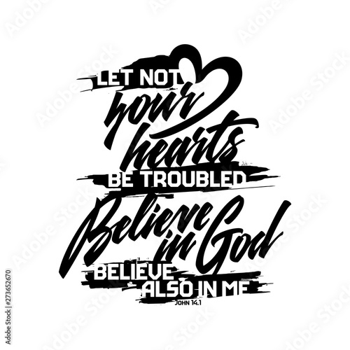 Christian typography and lettering. Biblical illustration. Let not your hearts.