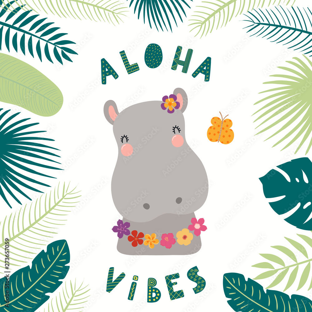 Hand drawn vector illustration of a cute hippo in summer in flower necklace, with quote Aloha vibes. Isolated objects on white background. Scandinavian style flat design. Concept for children print. Hand drawn vector illustration of a cute hippo in summer in flower necklace, with quote Aloha vibes. Isolated objects on white background. Scandinavian style flat design. Concept for children print.