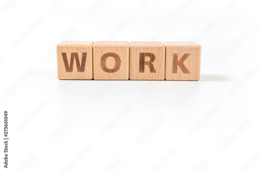 Work wooden blocks of business concept isolated on white background. Work wooden blocks of business concept isolated on white background.