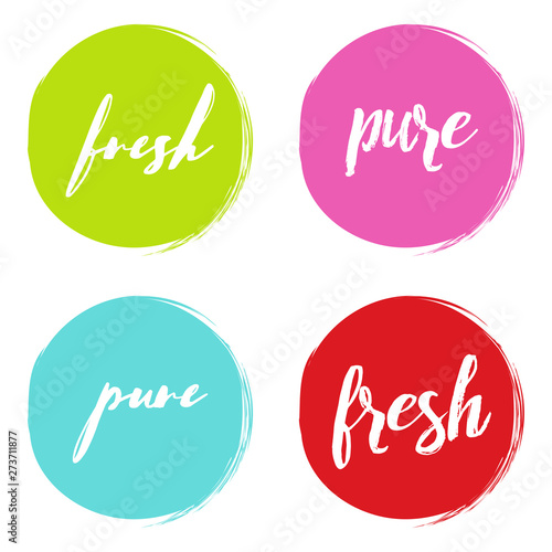 Handwritten words Fresh, Pure, with color circle brush stroke backgrounds. Vector illustration