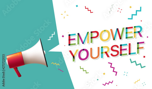 Megaphone with "Empower yourself" Speech Bubble 