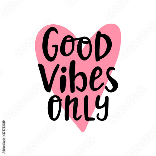 Good vibes only hand written lettering. Hand drawn phrase with pink heart. Summer vacation decorations for greeting card, posters, print. Summer beach party. Vector illustration