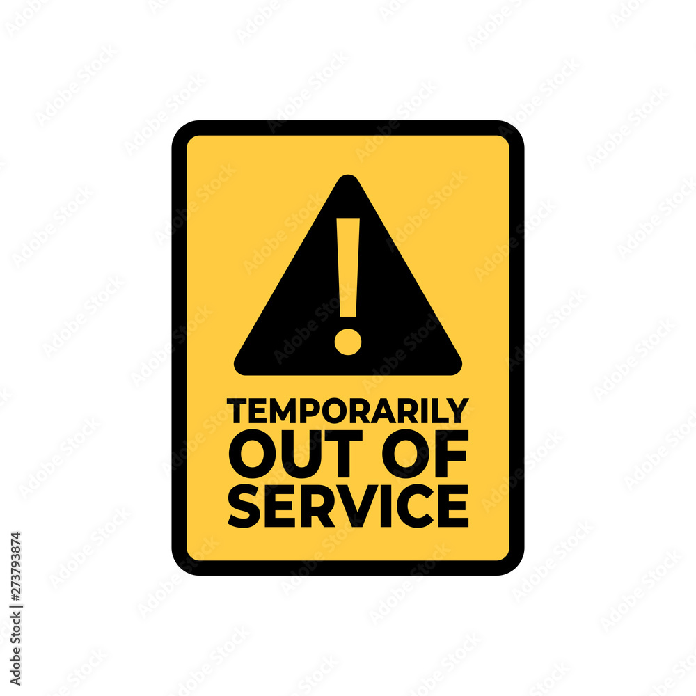 Warning, Temporarily Out of Service sign. Stock Vector | Adobe Stock