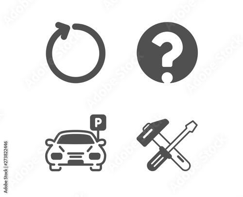 Set of Question mark, Loop and Parking icons. Hammer tool sign. Ask support, Refresh, Car park. Repair screwdriver. Classic design question mark icon. Flat design. Vector