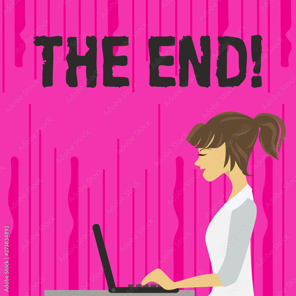 Text sign showing The End. Business photo text Conclusion of time for something ending of life photo of Young Busy Woman Sitting Side View and Working on her Laptop Text sign showing The End. Business photo text Conclusion of time for something ending of life photo of Young Busy Woman Sitting Side View and Working on her Laptop