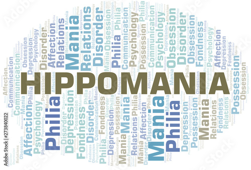 Hippomania word cloud. Type of mania, made with text only.