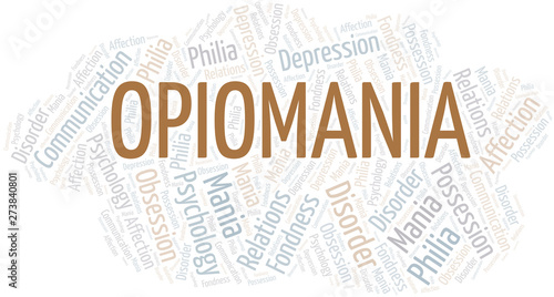 Opiomania word cloud. Type of mania, made with text only.