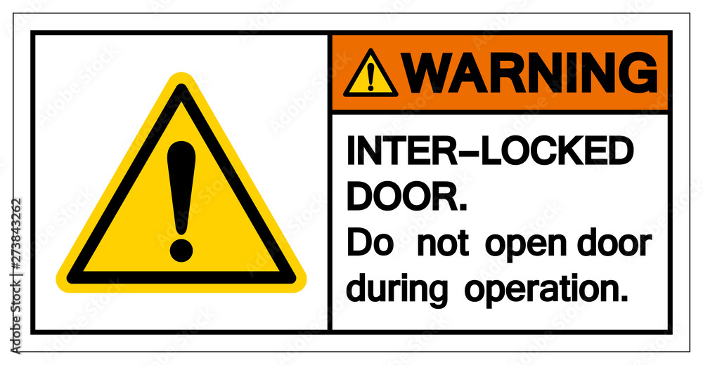 Warning Inter- Lock Do not Open Door Sign ,Vector Illustration, Isolate On White Background Label. EPS10 Warning Inter- Lock Do not Open Door Sign ,Vector Illustration, Isolate On White Background Label. EPS10