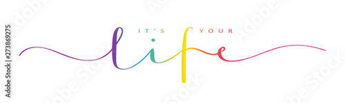 IT'S YOUR LIFE rainbow vector brush calligraphy banner