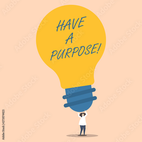 Bilde på lerret Word writing text Have A Purpose