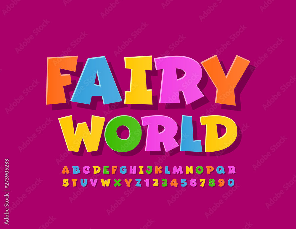 Vector bright poster Fairy World with comic Alphabet Letters and Numbers. Colorful Uppercase Font Vector bright poster Fairy World with comic Alphabet Letters and Numbers. Colorful Uppercase Font
