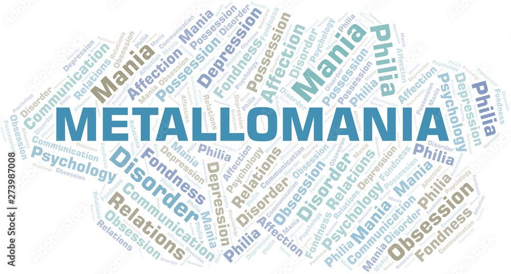 Metallomania word cloud. Type of mania, made with text only.