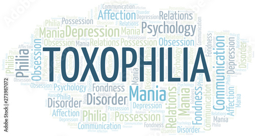 Toxophilia word cloud. Type of Philia.