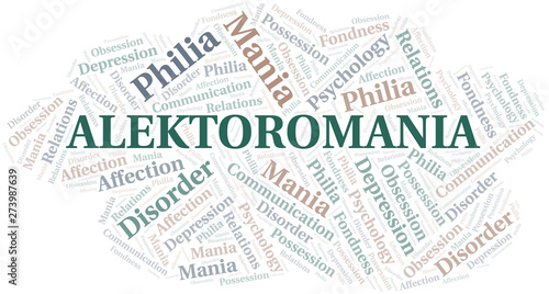 Alektoromania word cloud. Type of mania, made with text only.