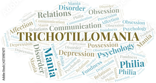 Trichotillomania word cloud. Type of mania, made with text only.