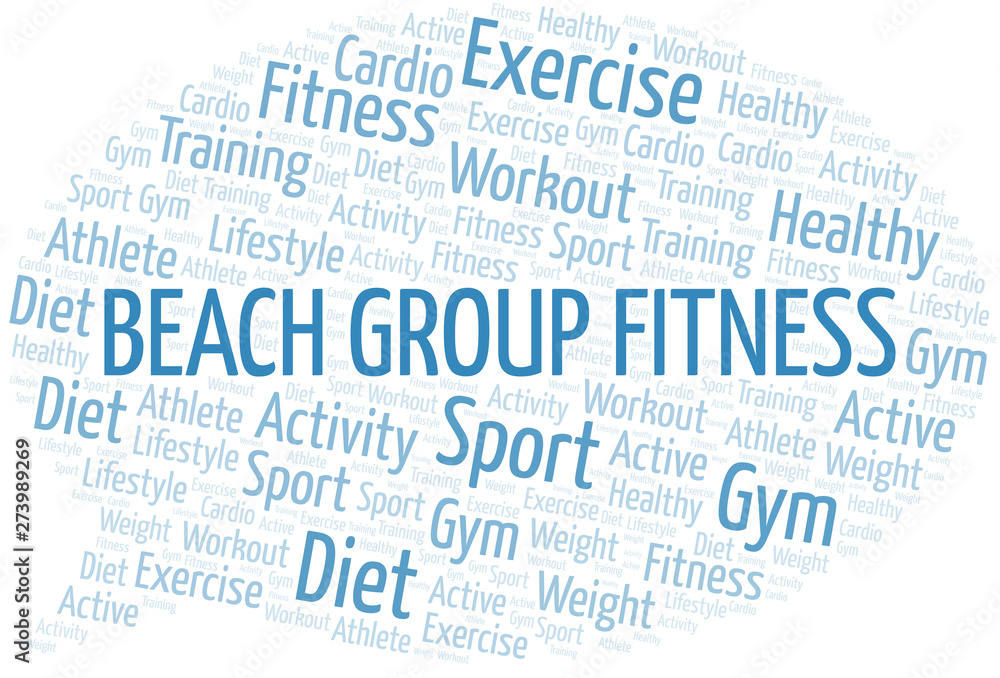 Beach Group Fitness word cloud. Wordcloud made with text only. Beach Group Fitness word cloud. Wordcloud made with text only.