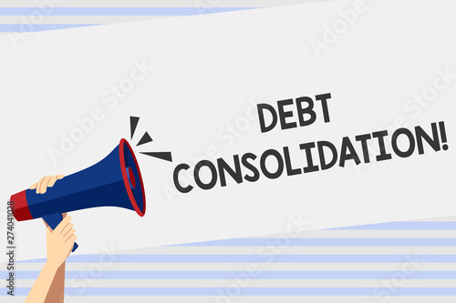 Writing note showing Debt Consolidation. Business photo showcasing entails taking out one loan pay off analysisy others Human Hand Holding Megaphone with Sound Icon and Text Space. photo