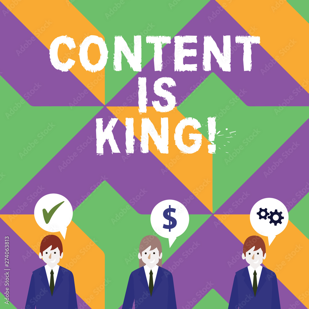 Word writing text Content Is King. Business concept for marketing focused growing visibility non paid search results Businessmen Each has their Own Speech Bubble with Optimization Cost Icons.