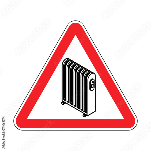 Attention Radiator heat . Warning red road sign. Caution Electric heating radiator
