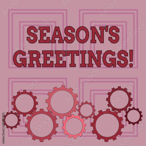Handwriting text writing Season S Is Greetings. Conceptual photo Used as an expression of goodwill during festivities Colorful Cog Wheel Gear Engaging  Interlocking and Tesselating Flat Style