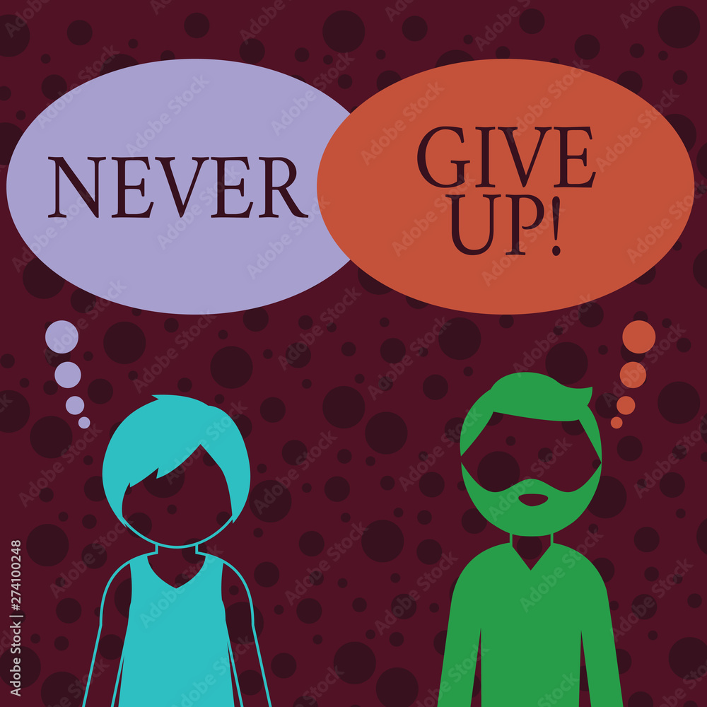 Conceptual hand writing showing Never Give Up. Concept meaning you should continue doing what you are good at Resist Bearded Man and Woman with the Blank Colorful Thought Bubble Conceptual hand writing showing Never Give Up. Concept meaning you should continue doing what you are good at Resist Bearded Man and Woman with the Blank Colorful Thought Bubble