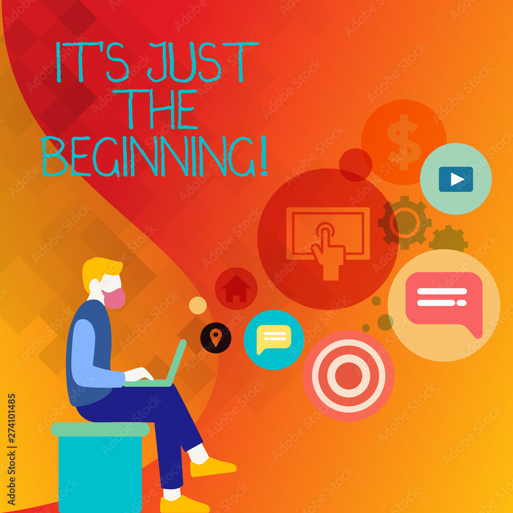 Text sign showing It S Just The Beginning. Business photo text point which something begins or start from initial Man Sitting Down with Laptop on his Lap and SEO Driver Icons on Blank Space Text sign showing It S Just The Beginning. Business photo text point which something begins or start from initial Man Sitting Down with Laptop on his Lap and SEO Driver Icons on Blank Space