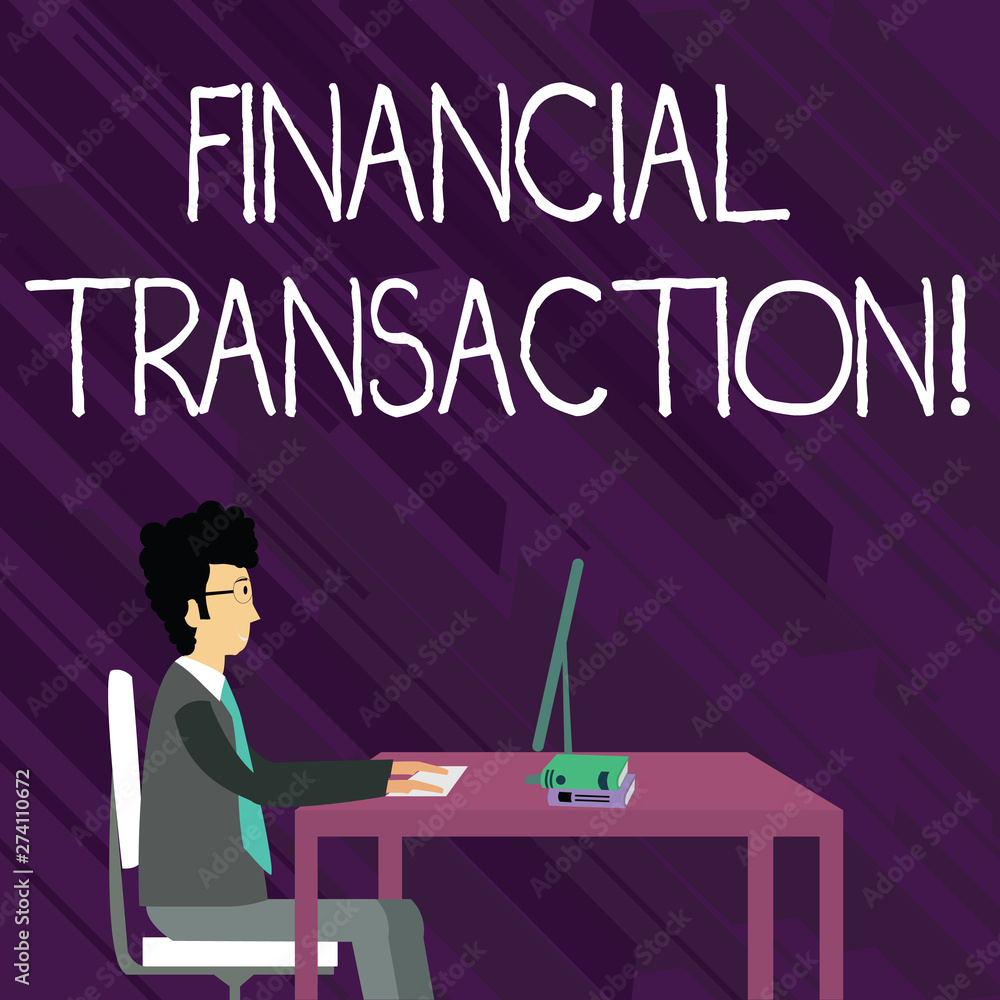 Text sign showing Financial Transaction. Business photo showcasing Transactions in financial assets and liabilities Businessman Sitting Straight on Chair Working on Computer and Books on Table Text sign showing Financial Transaction. Business photo showcasing Transactions in financial assets and liabilities Businessman Sitting Straight on Chair Working on Computer and Books on Table