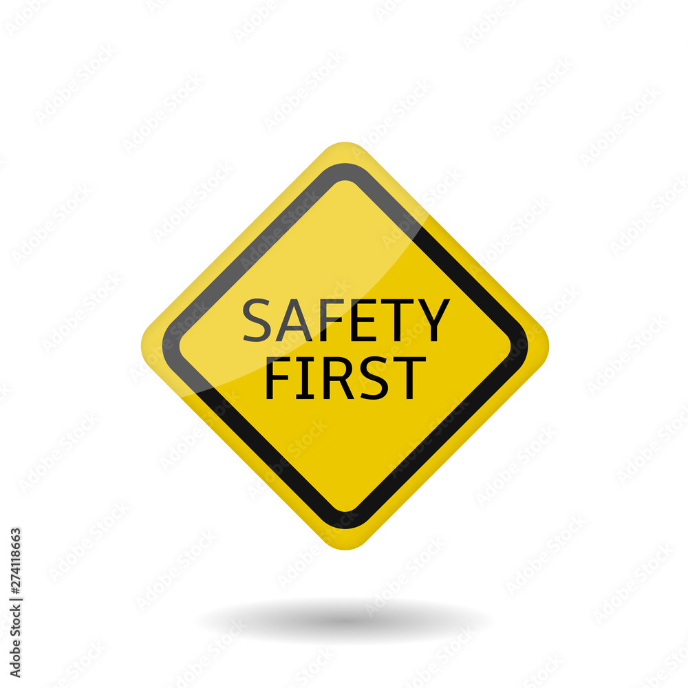 Safety first vector sign Safety first vector sign