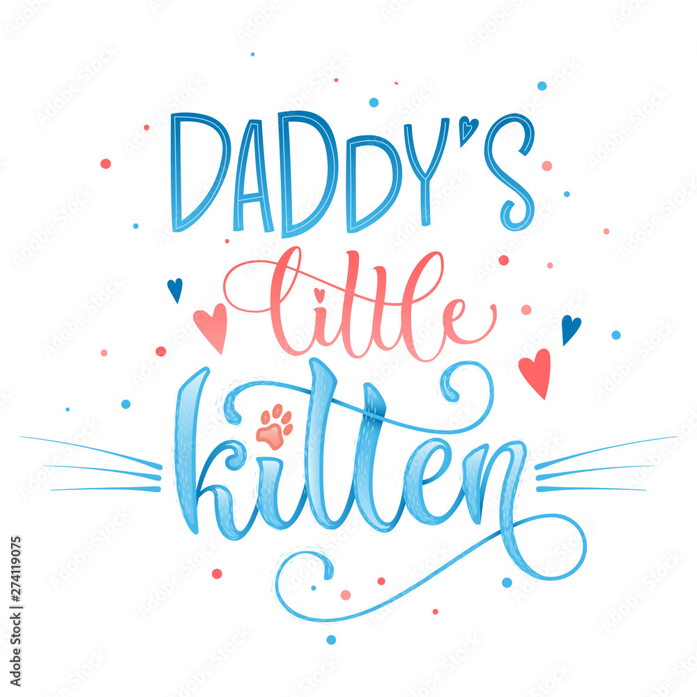 Daddy's little kitten quote. Blue color baby shower hand drawn calligraphy style lettering phrase. Boho elements, whiskers decor. Boy, girl card, poster, print, stiker, shirt design.