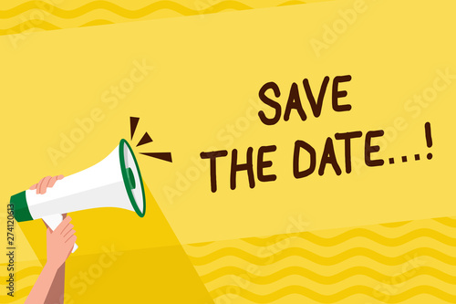 Word writing text Save The Date.... Business photo showcasing remember specific important days or time using calendar Human Hand Holding Tightly a Megaphone with Sound Icon and Blank Text Space