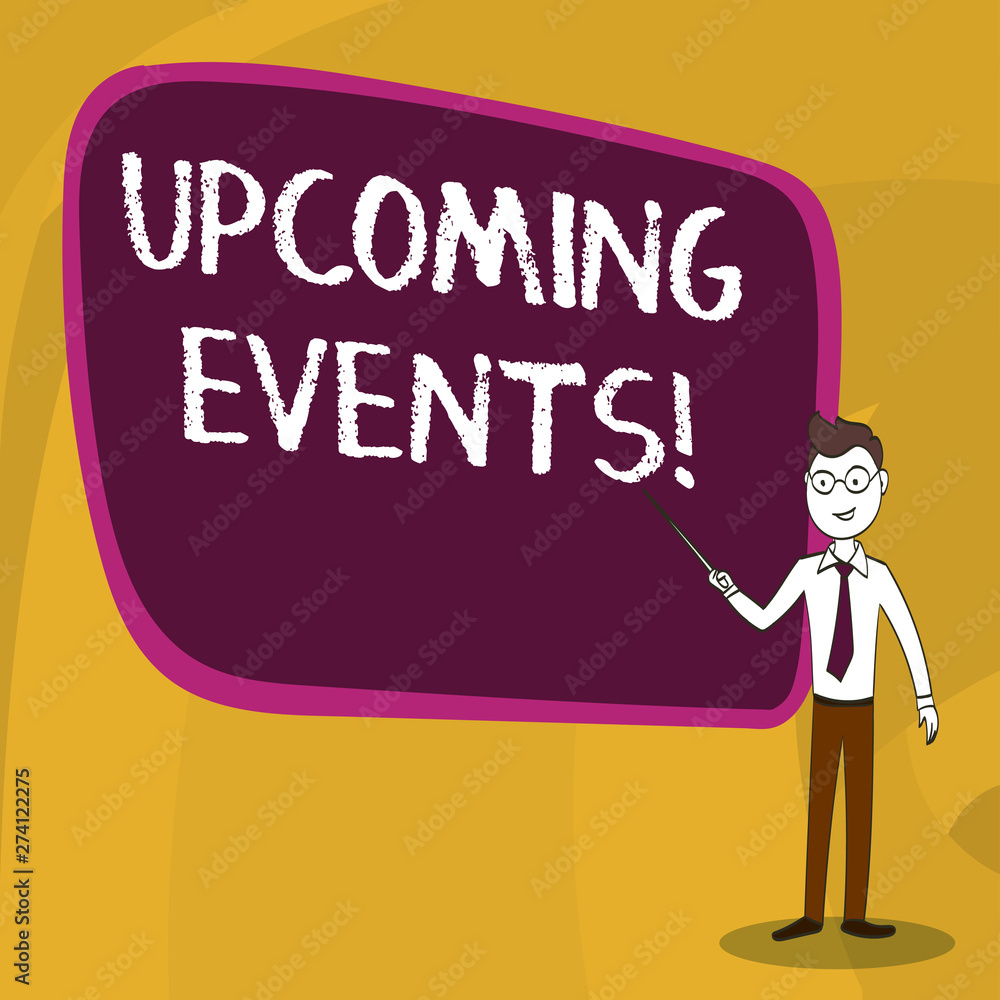 Word writing text Upcoming Events. Business photo showcasing actions concerts competitions will happen in near future Confident Man in Tie, Eyeglasses and Stick Pointing to Blank Colorful Board Word writing text Upcoming Events. Business photo showcasing actions concerts competitions will happen in near future Confident Man in Tie, Eyeglasses and Stick Pointing to Blank Colorful Board