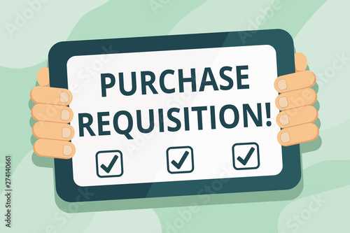 Handwriting text Purchase Requisition. Conceptual photo document used as part of the accounting process Color Tablet Smartphone with Blank Screen Handheld from the Back of Gadget