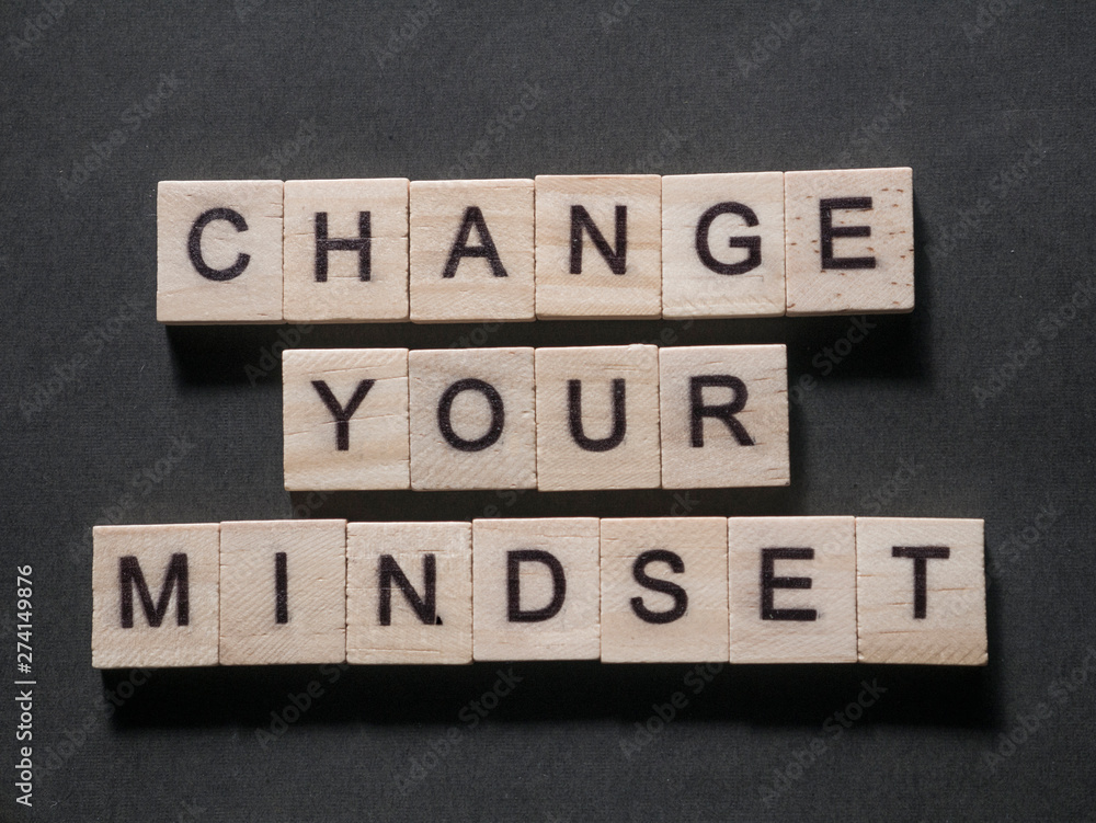 Change Your Mindset, Motivational Words Quotes Concept Change Your Mindset, Motivational Words Quotes Concept