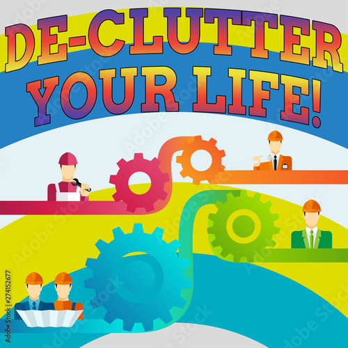 Writing note showing De Clutter Your Life. Business concept for remove unnecessary items from untidy or overcrowded places Cog Gear Setting Icon Connect Men from Different Character