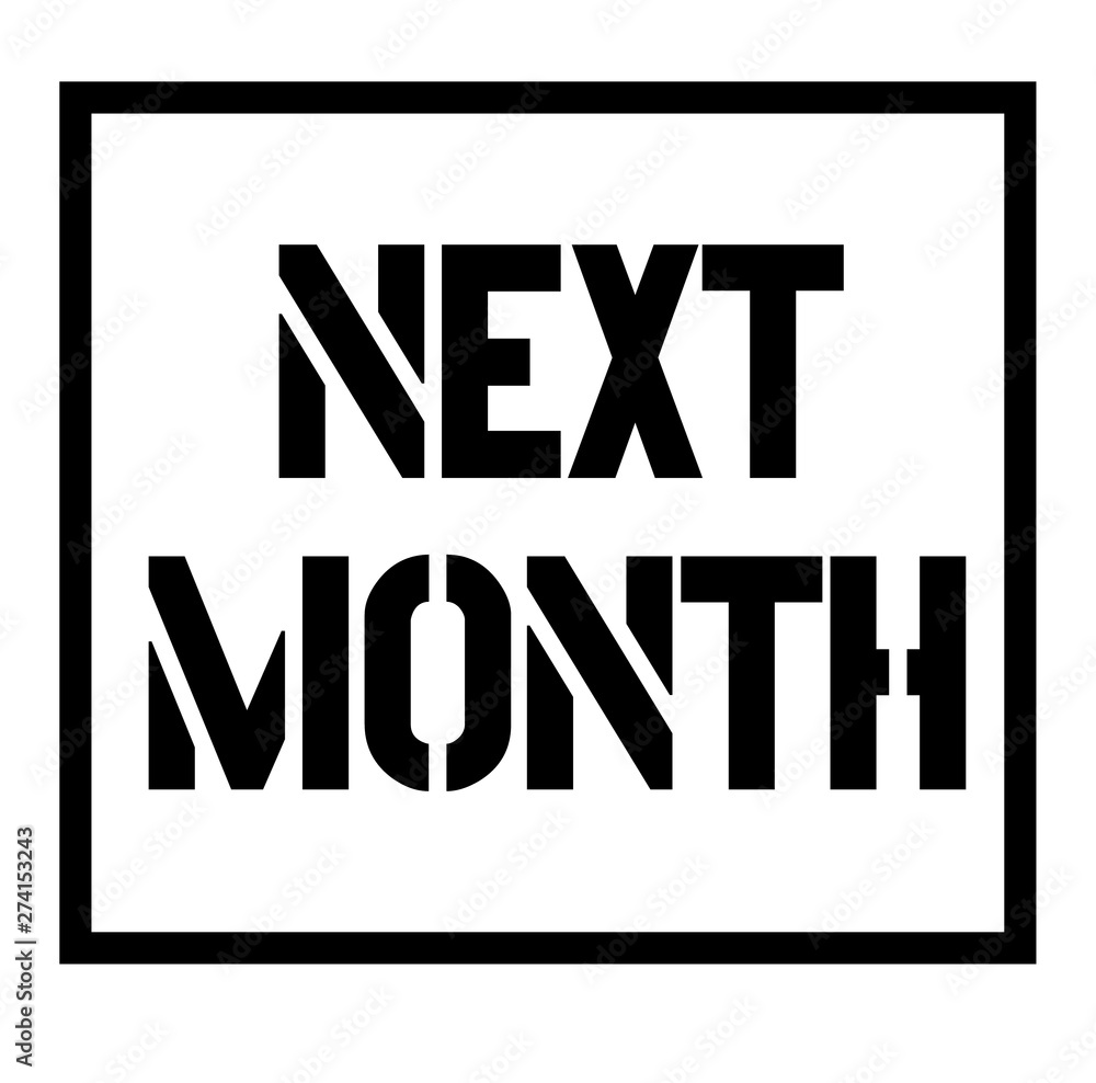 Fototapeta premium NEXT MONTH black stamp on white