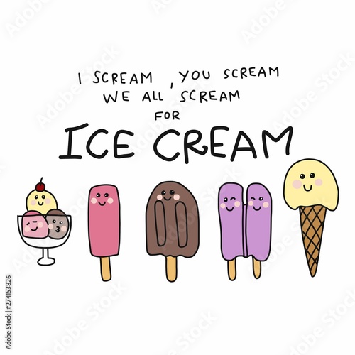 I scream, you scream. We all scream for ice cream cute cartoon vector illustration doodle style