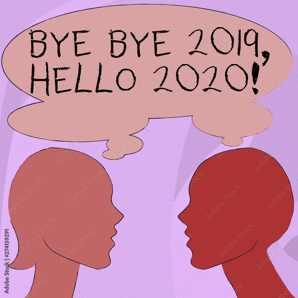 Text sign showing Bye Bye 2019 Hello 2020. Business photo showcasing saying goodbye to last year and welcoming another good one Silhouette Sideview Profile Image of Man and Woman with Shared Thought