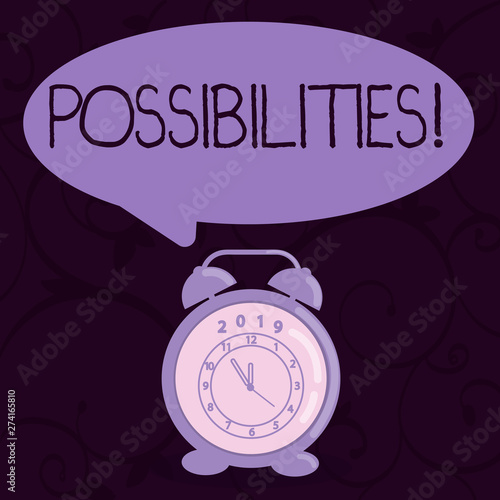 Conceptual hand writing showing Possibilities. Concept meaning Things that may happen or be the case State of being possible Speech Balloon Pastel Shade and Colorful Analog Alarm Clock photo