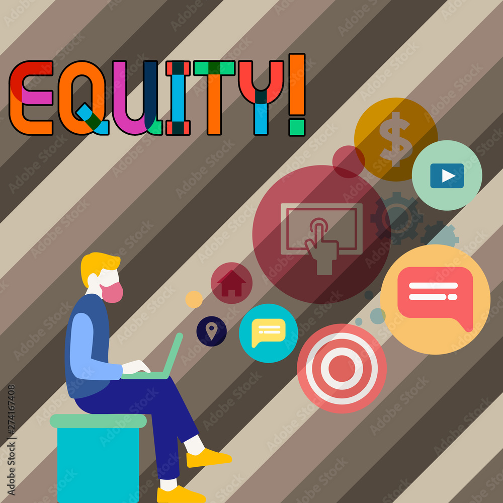 Conceptual hand writing showing Equity. Concept meaning Value of a company divided into equal parts owned by shareholders Man Sitting with Laptop and SEO Driver Icons on Blank Space Conceptual hand writing showing Equity. Concept meaning Value of a company divided into equal parts owned by shareholders Man Sitting with Laptop and SEO Driver Icons on Blank Space