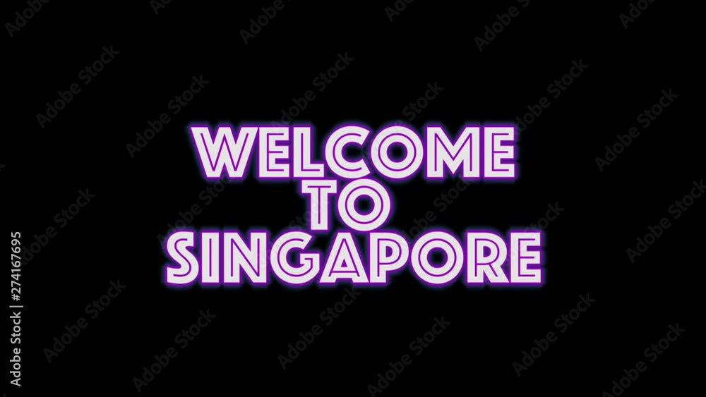 welcome to Singapore. Text neon light glowing on black background. Glowing large text concept. greeting card welcome to Singapore. Text neon light glowing on black background. Glowing large text concept. greeting card